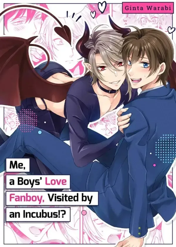 Me, a Boys' Love Fanboy, Visited by an Incubus!?