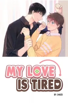 My Love Is Tired