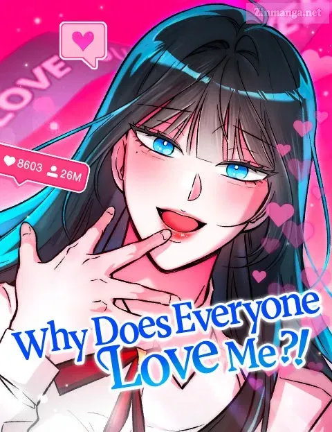 Why Does EveryoneLove Me?!