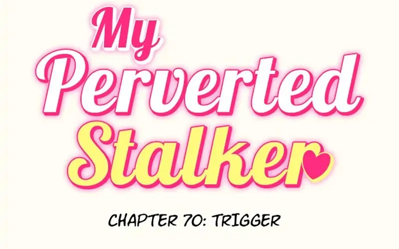 My Perverted Stalker Zinmanga X Chapter 70 Page 6