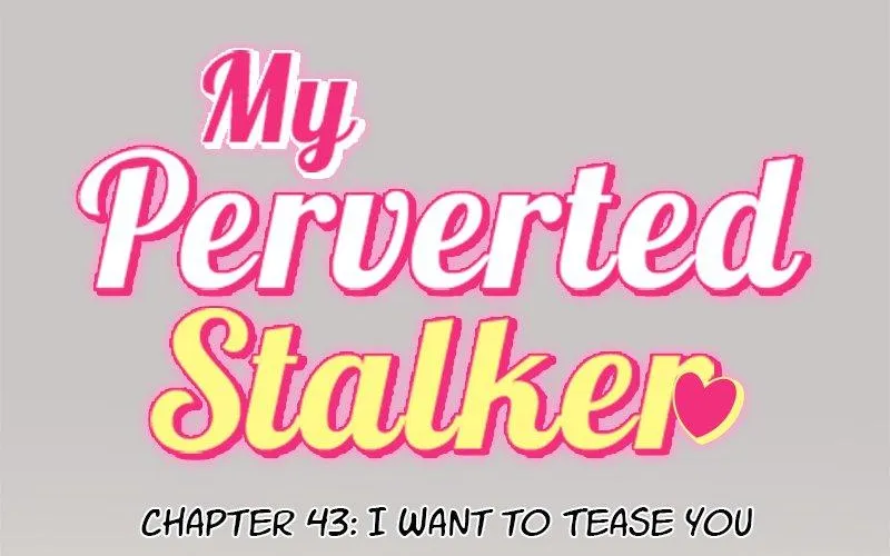 My Perverted Stalker Zinmanga X Chapter 43 Page 4